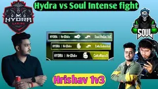 Hydra vs soul | Team hydra vs Team soul intense fight | Hrishav 1v2 with nade