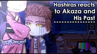 II Hashiras reacts to Akaza and his Past II