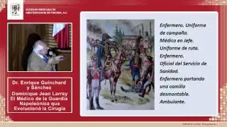 Jean Dominique Larrey, Médico de la Guardia Napoleonica. Dr. Enrique Guinchard y Sánchez