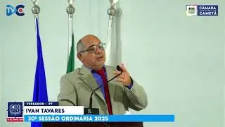 CONSIDERA&Ccedil;&Otilde;ES FINAIS VER. IVAN TAVARES - 30&ordf; SESS&Atilde;O ORDIN&Aacute;RIA - 27/06/25