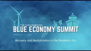 Oceans@Duke Blue Economy Summiy 2023-2