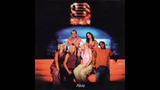 S club 7 - Alive (HIGHER PITCH)