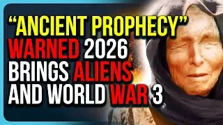 &ldquo;Ancient Prophecy&rdquo; Warned 2026 Brings Aliens And World War 3
