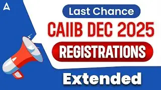 Last Chance CAIIB Dec 2025 Registration date Extension | By Vishal Mantri