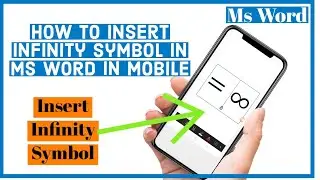 How to Insert Infinity Symbol in Ms Word in Mobile | Add Infinity Symbol in Ms Word in mobile