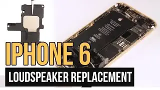 iPhone 6 Loudspeaker Replacement Video Guide