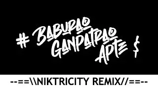 BABURAO GANPATRAO APTE (NIKTRICITY REMIX)