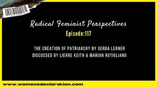 RFP - The Creation of Patriarchy by Gerda Lerner, discussed by Lierre Keith & Marian Rutigliano #WDI