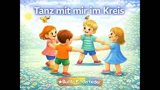 Tanz mit mir im Kreis | Mitmach- & Tanzlied für Kinder | Bunte Kinderlieder