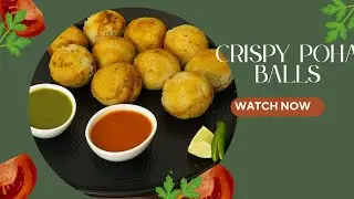 Na Aata, Na Maida, Na Suji &ndash; Bas Poha Se Tayaar Super Crispy Balls | Poha Balls Jo Sabko Pasand Aaya