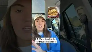 4 Worst Breakfasts For Insulin Resistance