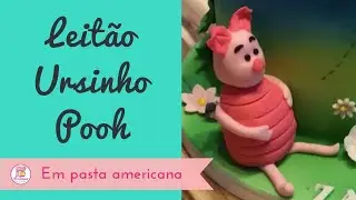 Bolo Ursinho Pooh | Personagem Leitão | Pasta Americana