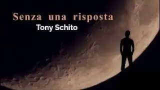 Senza una risposta Tony Schito