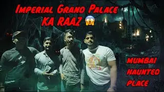 Imperial Grand Palace Hotel 👻 | Mumbai Haunted Place | Ghost Vlog | Sky Mad Officials | Royal Palms