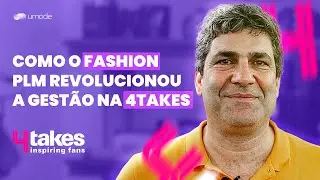 Como o uFlow, software de fashion PLM revolucionou a gestão na 4Takes
