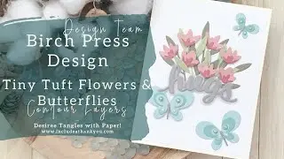 MORE Die Cuts Creating Layers | Birch Press Design | Flowers & Butterflies | Card Making Tutorial
