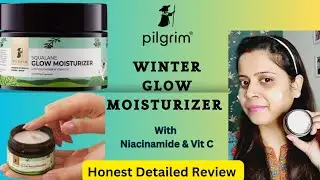 Pilgrim Squalane Glow Moisturizer | Moisturizer for Winter Dry Skin | Honest Review