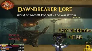 The Dawnbreaker: Warcraft Dungeon Overview and Community Critique | Gaming Podcast | MM Hunter POV