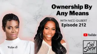 Ownership By Any Means with Nicci Gilbert