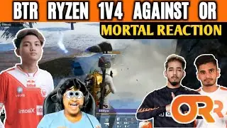 Mortal Reaction on BTR RYZEN 1v4 Clutch Against OR in PMWL Final|BTR VS ORANGE ROCK IN LAST ZONE.