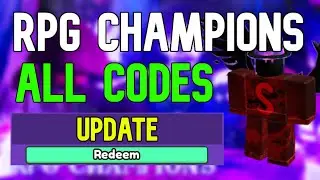 ALL RPG CHAMPIONS CODES | Roblox RPG CHAMPIONS Codes (May 2023)
