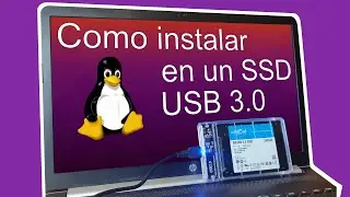 Como Instalar Linux en disco duro externo USB 3.0 SSD - Ubuntu 20.04