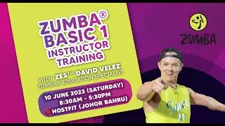 ZUMBA&reg; BASIC 1 Instructor Training with ZES&trade; David Velez (10 June 2023) in Johor Bahru, Malaysia