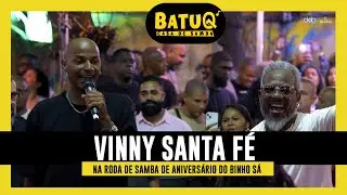 Roda de Samba de Aniversário do Binho Sá Convida Vinny Santa Fé Ao Vivo na BatuQ