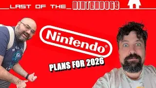 WHAT IS NINTENDO PLANNING FOR 2026? | Last of the Nintendogs 222