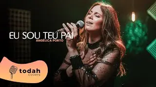 Angélica Porto | Eu Sou Teu Pai [Cover Valesca Mayssa]