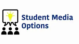 Student Media Options