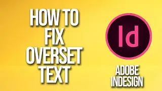 How To Fix Overset Text Adobe InDesign Tutorial