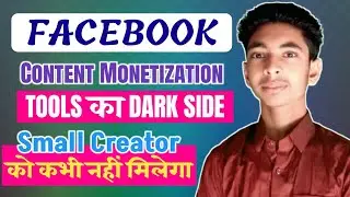 Facebook Content Monetization Tools का Dark Side Small Creator को कभी नहीं मिलेगा || Huzaipha Hashmi