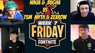 NINJA & BUGHA VS TSM MYTH & ZEXROW  FRIDAY Fortnite