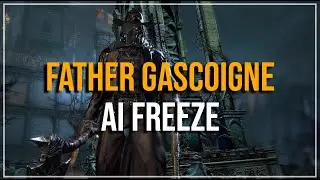 Father Gascoigne AI Freeze Tutorial  Blooborne Glitches 2022