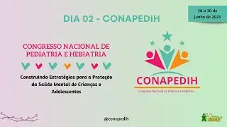 2º Dia - Manhã - I Congresso Nacional de Pediatria e Hebiatria