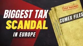 CumEx Files: Biggest TAX FRAUD in Europe