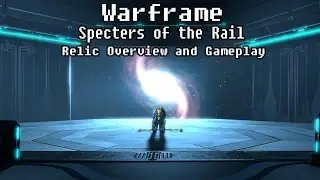 Warframe | Specters of the Rail | Relic Overview/Fissure gameplay