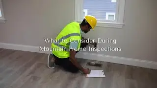 What to Consider During Mountain Home Inspections