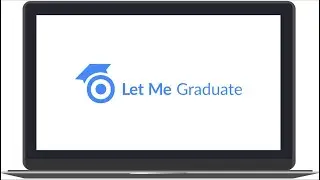 Let Me Graduate -- Explainer Video