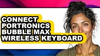 How To Connect Portronics Bubble Max Wireless Keyboard - Step By Step