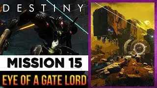 DESTINY Mission 15. Eye of a Gate Lord (Story - Venus - Vex)