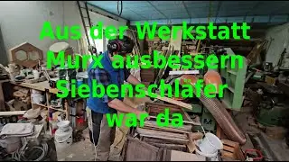 66 Aus der Werkstatt Teile reparieren, Murx ausbessern, Siebenschläfer war da und hat Teile angenagt