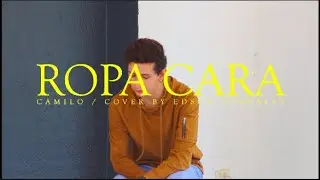 Camilo - Ropa Cara (cover by Edson Gonz&aacute;lez)
