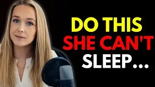 If You Do THIS, She Won’t Be Able to Sleep Without Thinking About You Female Psychology