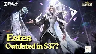 ESTES in Season'37 | Is He Still Useful? | Mobile Legends