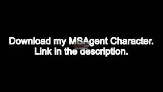 Download my MSAgent Character.