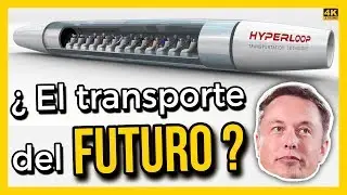 HYPERLOOP: El transporte del futuro de ELON MUSK | Ciencias de la Ciencia