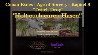 Conan Exiles - Age of Sorcery - Kapitel 3 - 