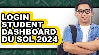 How to Login Student Dashboard Du Sol 2024 - Easy Guide
